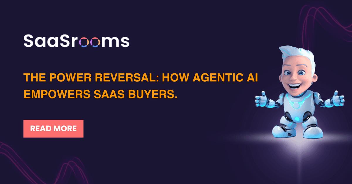 The Power Reversal How Agentic AI Empowers SaaS Buyers.