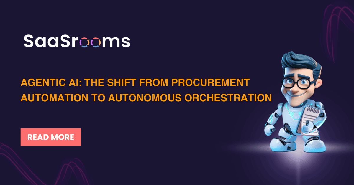 Agentic AI The Shift from Procurement Automation to Autonomous Orchestration