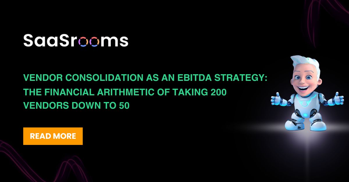 Vendor Consolidation as an EBITDA Strategy: The Financial Arithmetic of Taking 200 Vendors Down to 50
