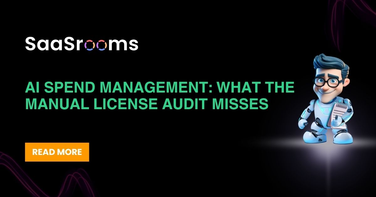 AI Spend Management: What Manual License Audits Miss