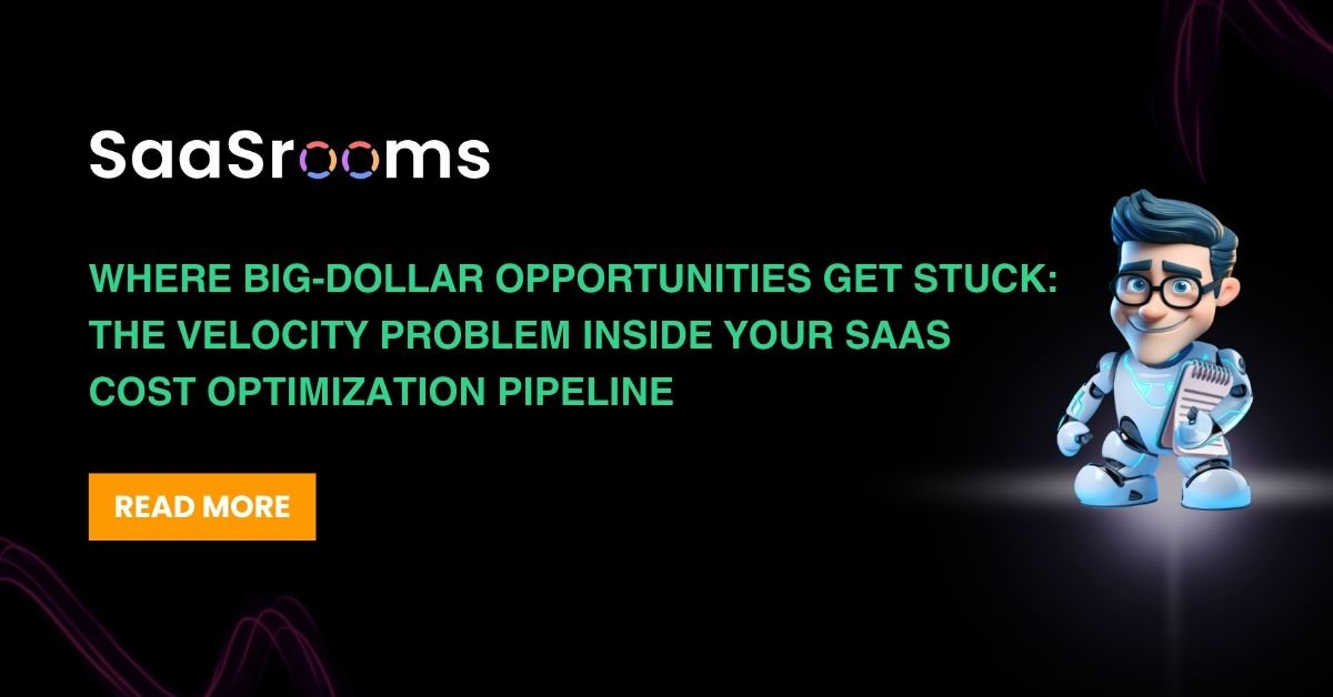 SaaS Cost Optimization Pipeline: Why Big Savings Get Stuck