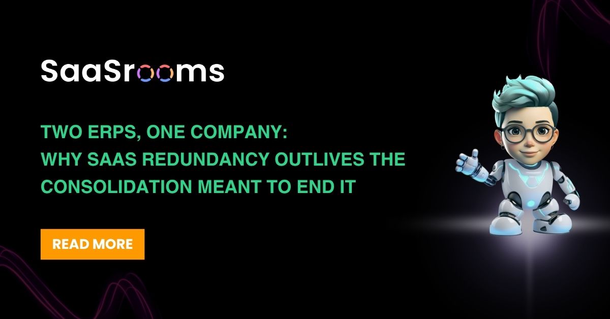 SaaS Redundancy: Why ERP Consolidation Fails to Cut Costs