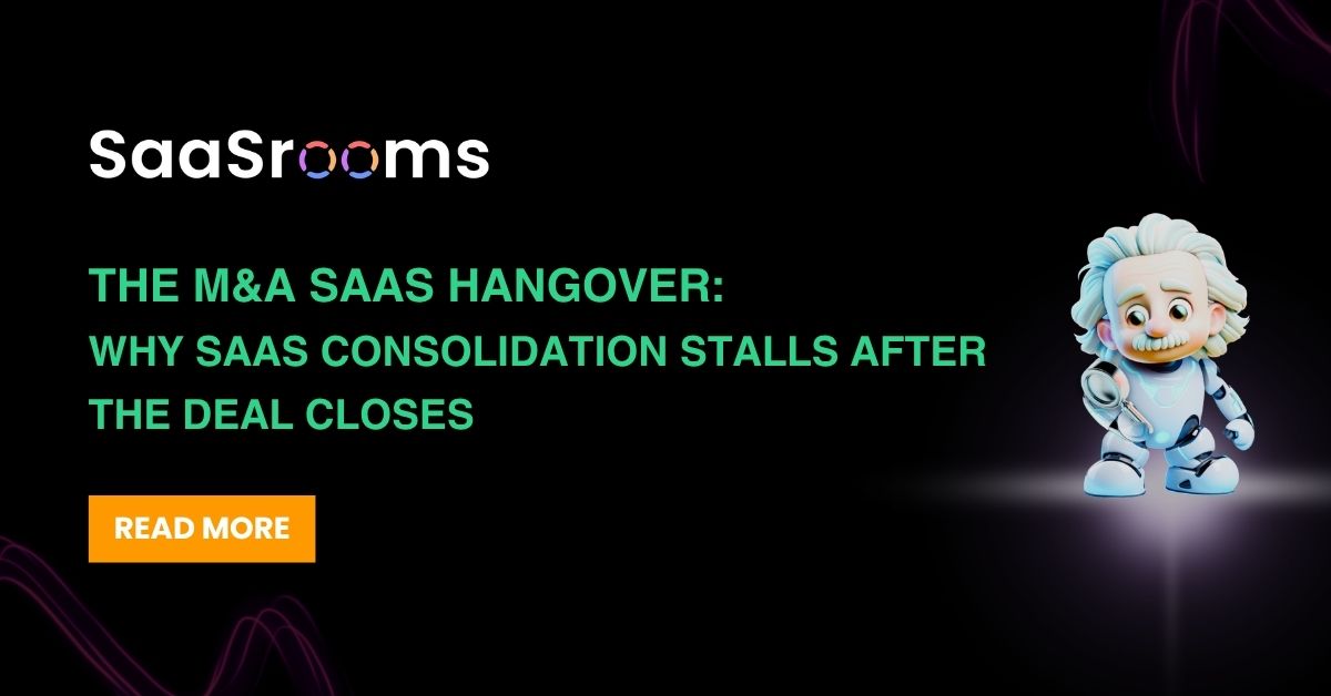 SaaS Consolidation After M&A: Why It Stalls Post-Close